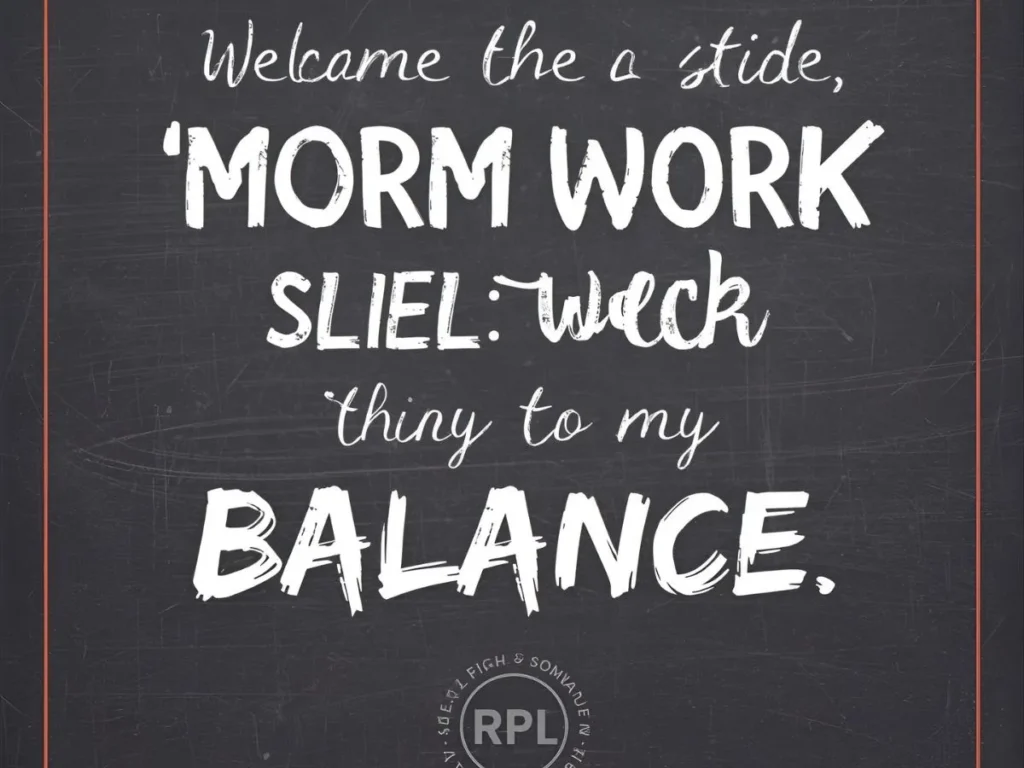Mom Work Life Balance Quotes