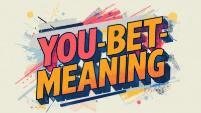 You Bet Meaning